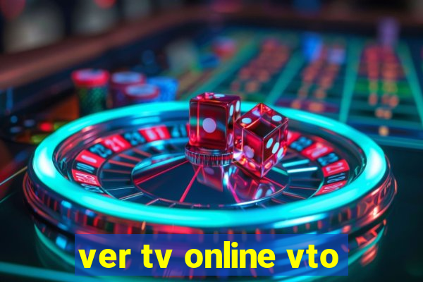 ver tv online vto